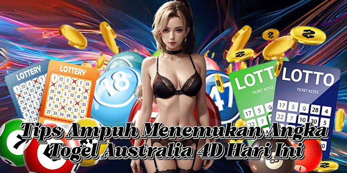 Tips Ampuh Menemukan Angka Togel Australia 4D Hari Ini