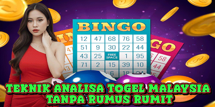 Teknik Analisa Togel Malaysia Tanpa Rumus Rumit