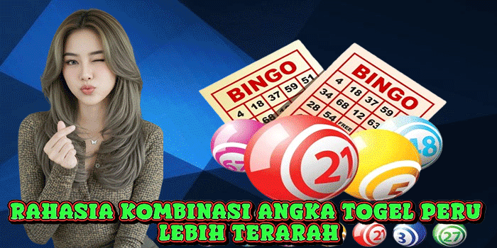 Rahasia Kombinasi Angka Togel Peru Lebih Terarah