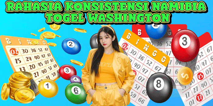 Rahasia Konsistensi Namibia Togel Washington